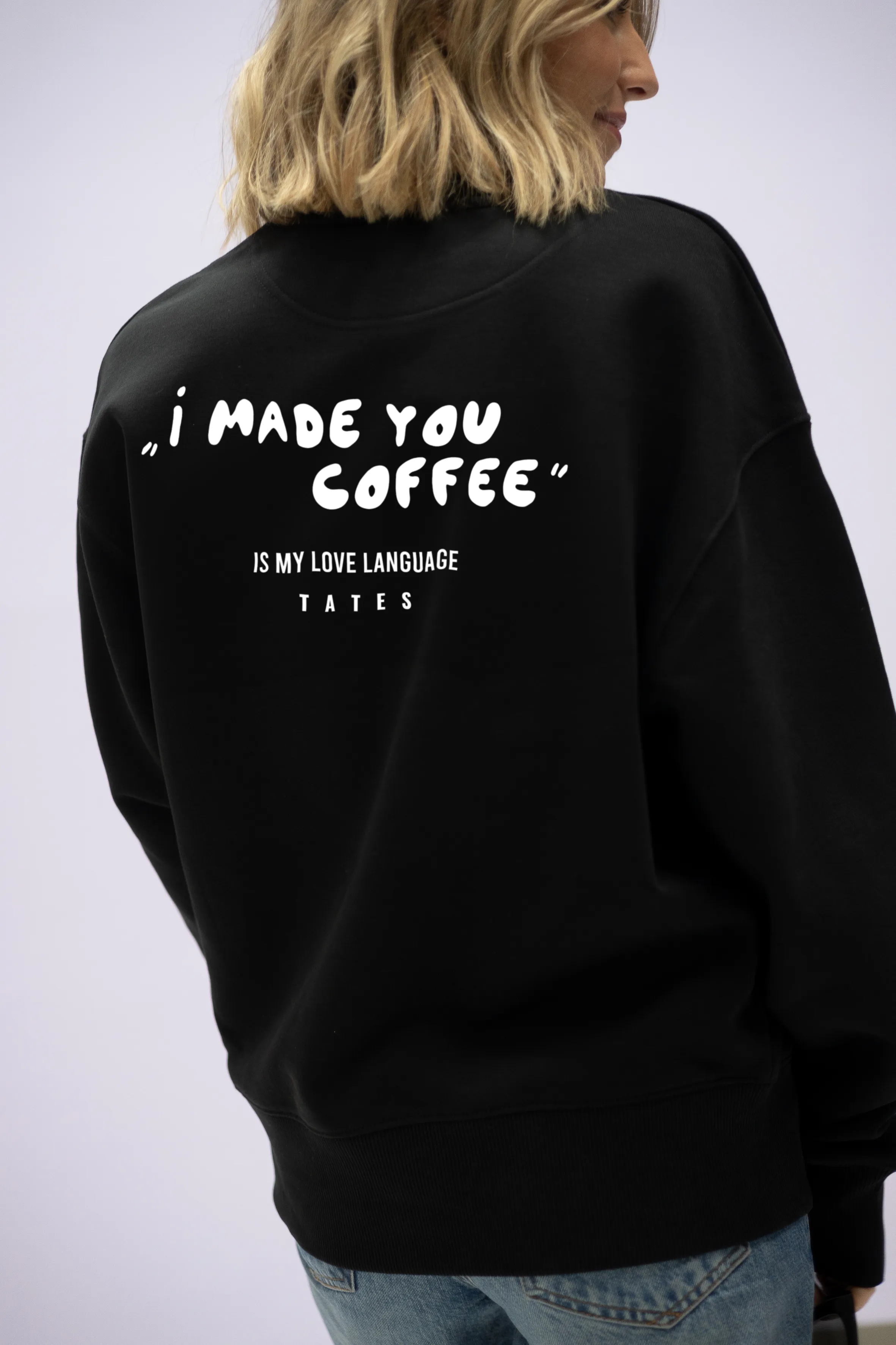 Sweater (Oversized) mit "I made you coffee" Motiv